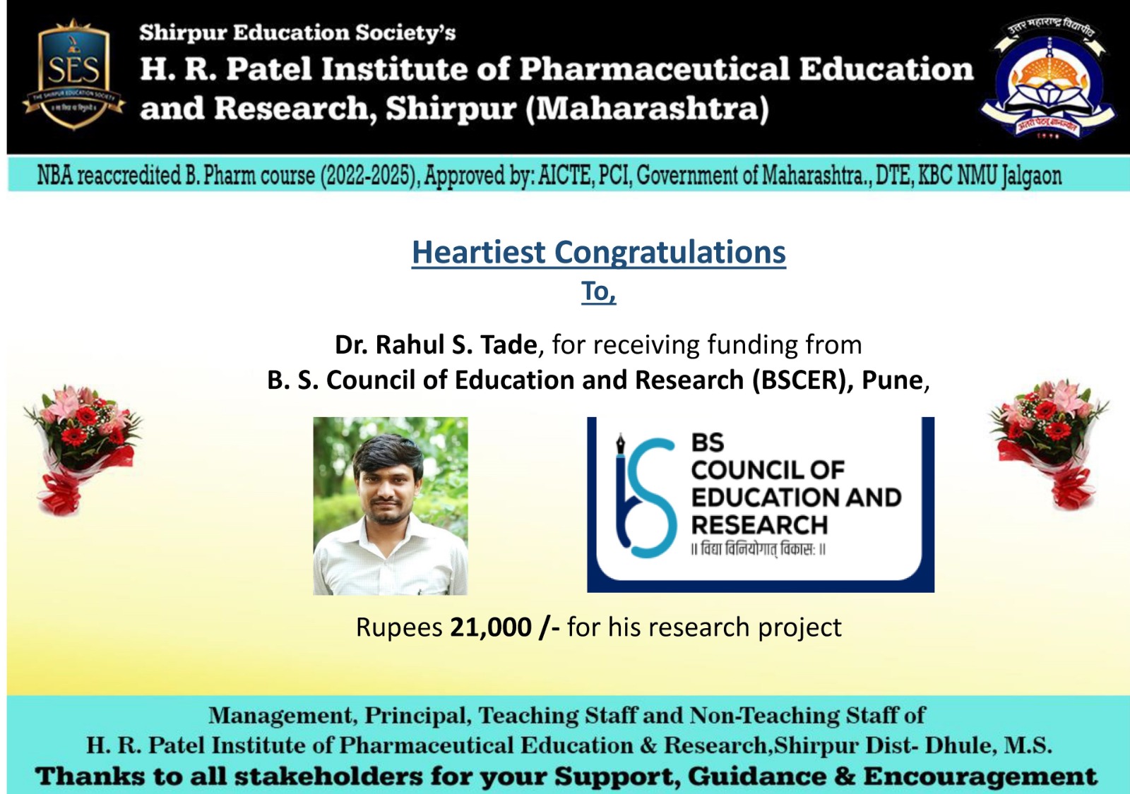 Dr. R. S. Tade has been awarded a research fund of rupees 21,000 /- from the BSCER, Pune,